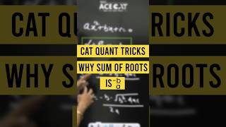 Powerful CAT Quant Trick You Need to Know: Why Sum Of Roots Is -b/a | CAT Quant Tricks