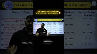 Top Colleges Accepting snap with cut off, Fee & Package 📦💯✅#viralvideo #trending #catexam #study