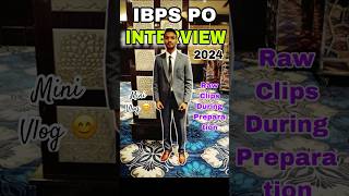 IBPS PO Interview 2024 Vlog #ibpspo #ibps #bankexam #sbi #rrbpo #ssc #ytshorts #viral #motivation