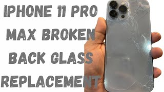 iPhone 11 pro max broken back glass replacement ✅