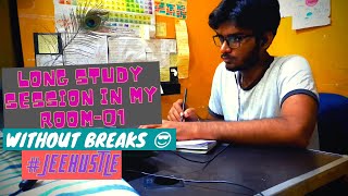 LONG STUDY SESSION IN MY ROOM (JEE HUSTLE)-01 (WITH MUSIC) (WITHOUT BREAK)🤘
