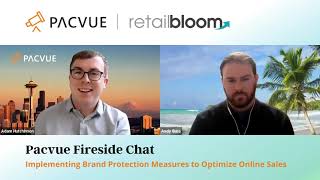 Pacvue Fireside Chat: Implementing Brand Protection Measures to Optimize Online Sales