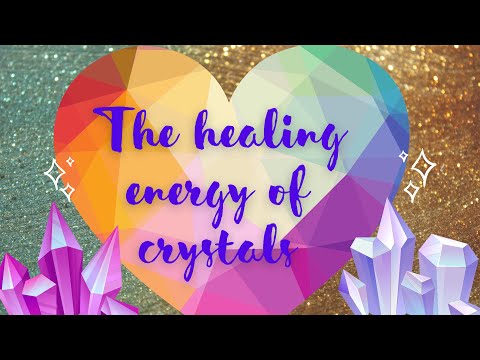 The Healing Energy of Crystals