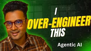 I Over-Engineered Agentic AI Project BIG Time Here's What I Learned