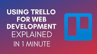How To Use Trello For Web Development (2025)