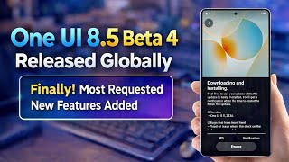 One Ui 8.5 Beta 4 UPDATE is Here - Most Request New Feature Added 
