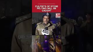 Stone Pelting in Delhi | DC Nidhin Valsan Promises Action Against the Miscreants | #etnow #shorts