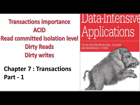 Chapter 7 Transactions - Part 1 : Basics Definitions, Properties and Read Committed Isolation, DDIA