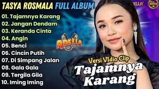 TAJAMNYA KARANG - JANGAN DENDAM - KERANDA CINTA  - TASYA ROSMALA FULL ALBUM TERBARU || ALBUM ADELLA