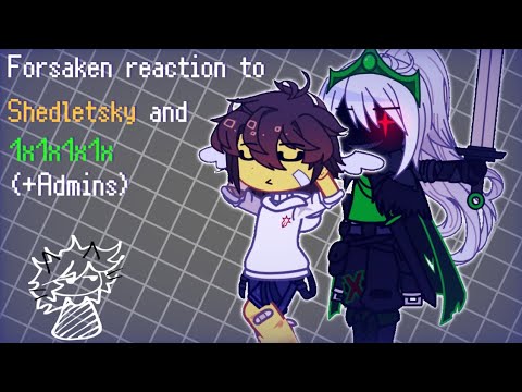 2x/ Forsaken react to Shedletsky and 1x1x1x1 (+Admins) 🇷🇺/🇺🇸