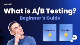 What is A/B Testing? Beginner’s Guide to Smarter Experiments | UXArmy