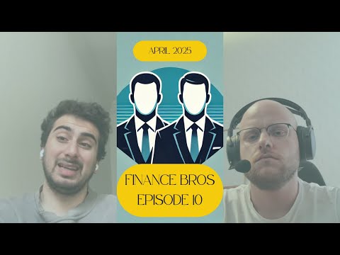 Finance Bros Episode 10