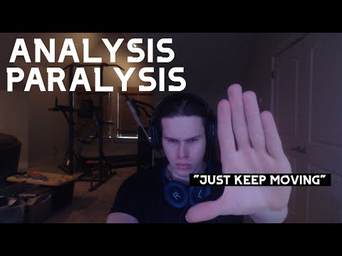 Analysis Paralysis, Weighing and Implementing options