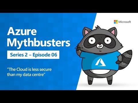 The Cloud is less secure than my Data Centre? (Azure Mythbusters)