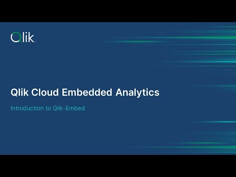 Introduction to Qlik Embedded Analytics using the Qlik Embed Framework