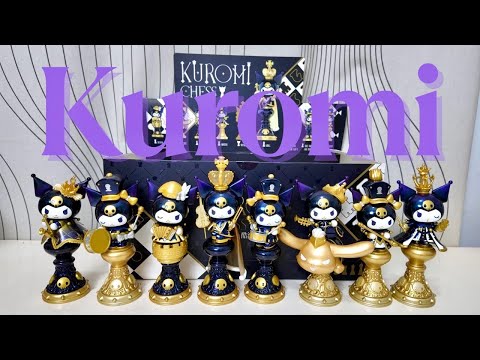 Unboxing 🎊🎁💓 Kuromi Chess คอล หมากรุก สาวกคุโรมิ ห้ามพลาด สวยอลังการสุดๆ