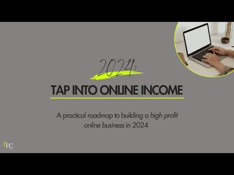 Tap into online income: A practical roadmap to building a high profit online business in 2024