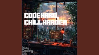 Code Hard, Chill Harder