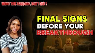 6 SIGNS YOU'RE AT THE FINAL STAGE BEFORE YOUR BREAKTHROUGH || Goody Inspired 
