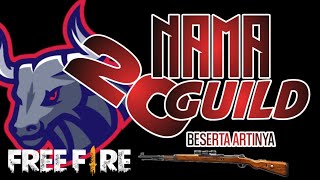 MENTAL DOWN😈 20 NAMA GUILD KEREN BESERTA ARTINYA