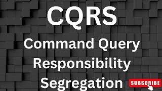 CQRS - Command Query Responsibility Segregation Explained in Simple Language