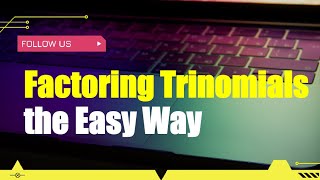 Factoring Trinomials in an Easy Way #shorts