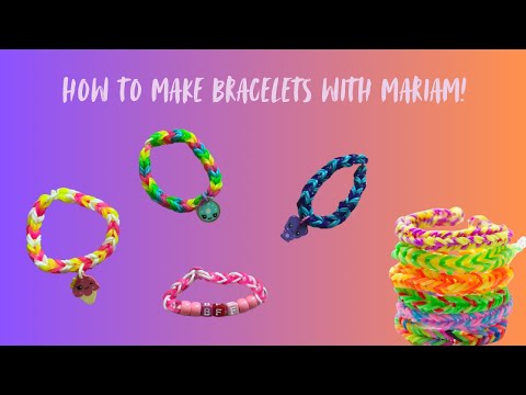 How to make bracelets with Mariam
