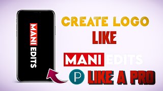 Create your logo like mani edits on your mobile || Gopiteluguedits || mani edits