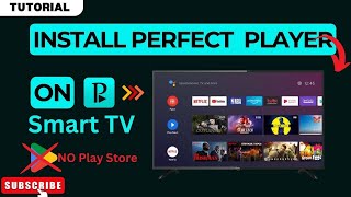 How to Install Perfect Player App on ANY Smart TV Without Play Store 2025 (Very Easy)