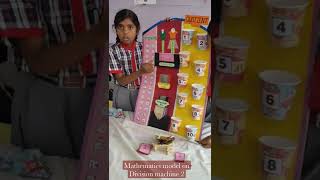 Mathematics model on Division machine 2 by Students of Kendriya Vidyalaya.