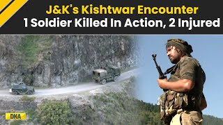 Jammu Kashmir: One Soldier Martyred, Two Others Injured in Ongoing Encounter in Kishtwar