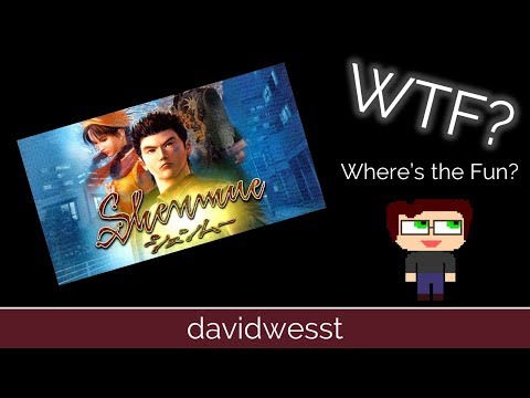 WTF in Shenmue? [Where's the Fun]