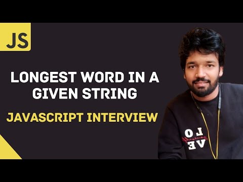 JavaScript Coding Interview | Longest Word in a String