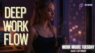Deep Work Flow – Calm x Lofi Energy