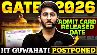 GATE 2026 Admit Card Postponed | New Release Date Announced by IIT Guwahati