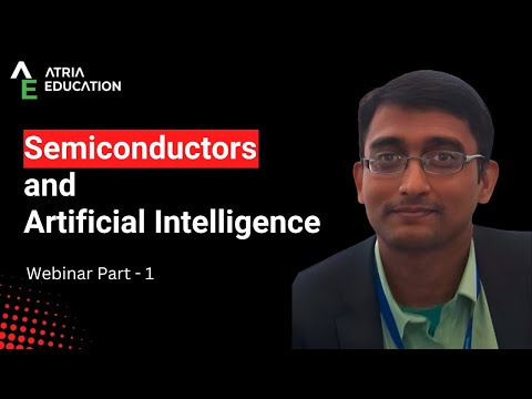 Semiconductor and Artificial Intelligence Webinar series Part-1