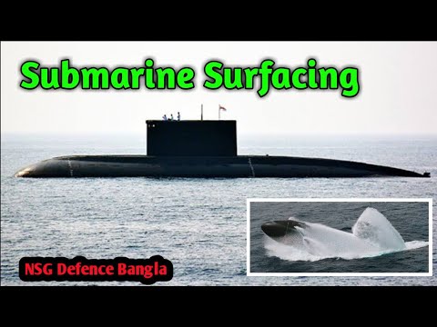 Submarine surfacing Emergency Surfacing & Blow Up Submarines NSG defense bangla Emergency Surfacing