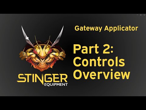 Part 2 - Control Overview of the Stinger Gateway Applicator Training Video