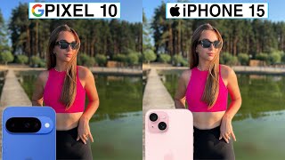 Google Pixel 10 Vs iPhone 15 Camera Test Comparison
