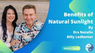 Benefits of Natural Sunlight: Ledbetter Life Optimization - Dr.Natalie Ledbetter