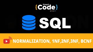 🔥Normalization in SQL, 1NF, 2NF, 3NF, BCNF | SQL Tutorial For Beginners | SQL 2022 | SimpliCode