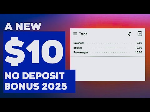 Claim A New $10 No Deposit Bonus Forex 2025 – Claim Your Free Bonus Now