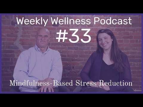 Mindfulness-Based Stress Reduction: MPW Weekly Wellness Podcast