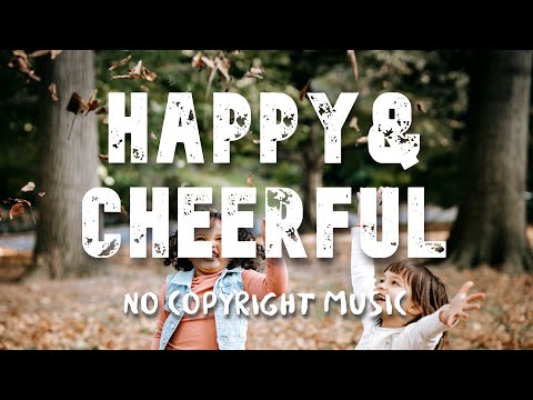 No Copyright Music 🎸 Happy & Cheerful - Happy Me 4 Minutes