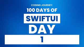 100 Days Of SwiftUI Day 1