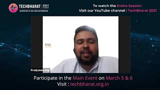 Mr. Pradyumna Nag, Partner - Prequate Advisory @TechBharat 2021.2nd Pre-Event