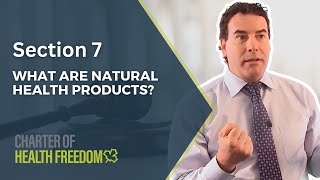 Charter of Health Freedom Section 7 – Interpretation. What are NHPs?
