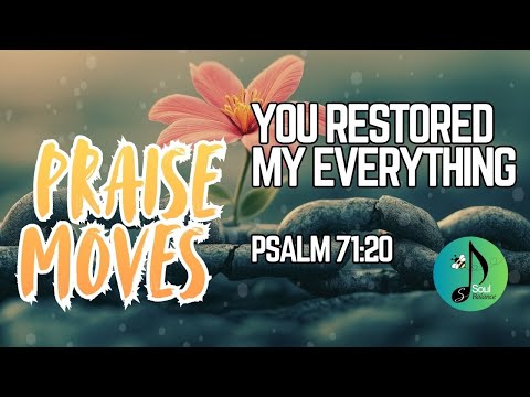 You Restored My Everything, Psalm 71:20 | Worship by SoulBalance | Uplifting/Faith/Soulful Gospel