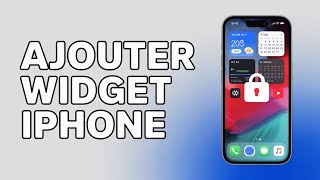 Comment Ajouter Un Widget Sur L’Écran De Verrouillage iPhone ( Guide Complet )