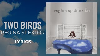 Regina Spektor - Two Birds (LYRICS) "Two birds on a wire" [TikTok Song]